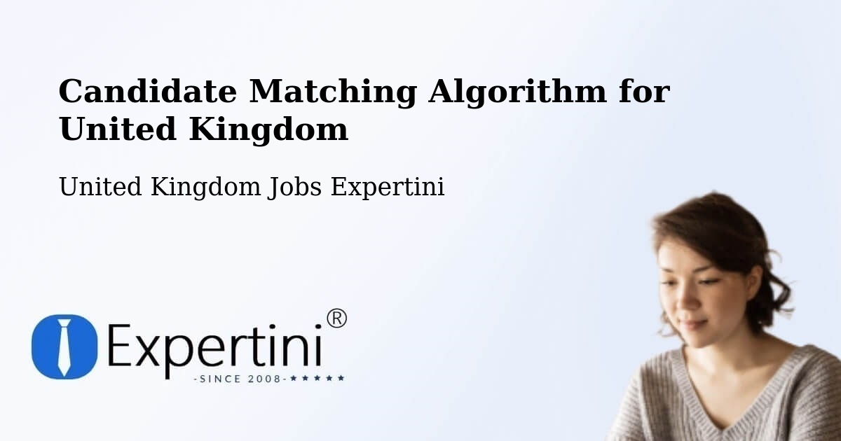 Candidate Matching Algorithm Overview – Ramsbottom - United Kingdom Jobs Expertini