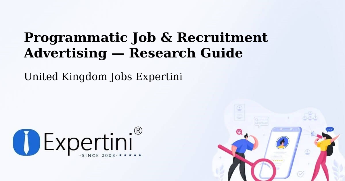 Programmatic Job & Recruitment Advertising — Research Guide – Ramsbottom